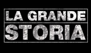 La Grande Storia