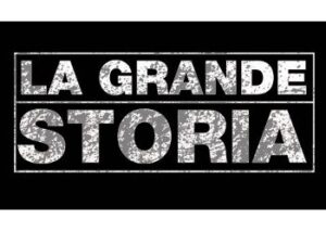 La Grande Storia