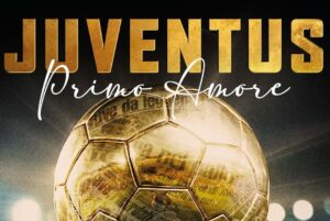 JUVENTUS PRIMO AMORE